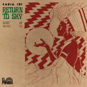 Causa Sui: Return to Sky