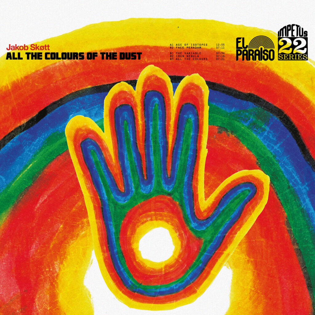 Jakob Skøtt: All The Colours Of The Dust