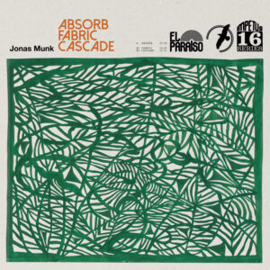 Jonas Munk: Absorb / Fabric / Cascade